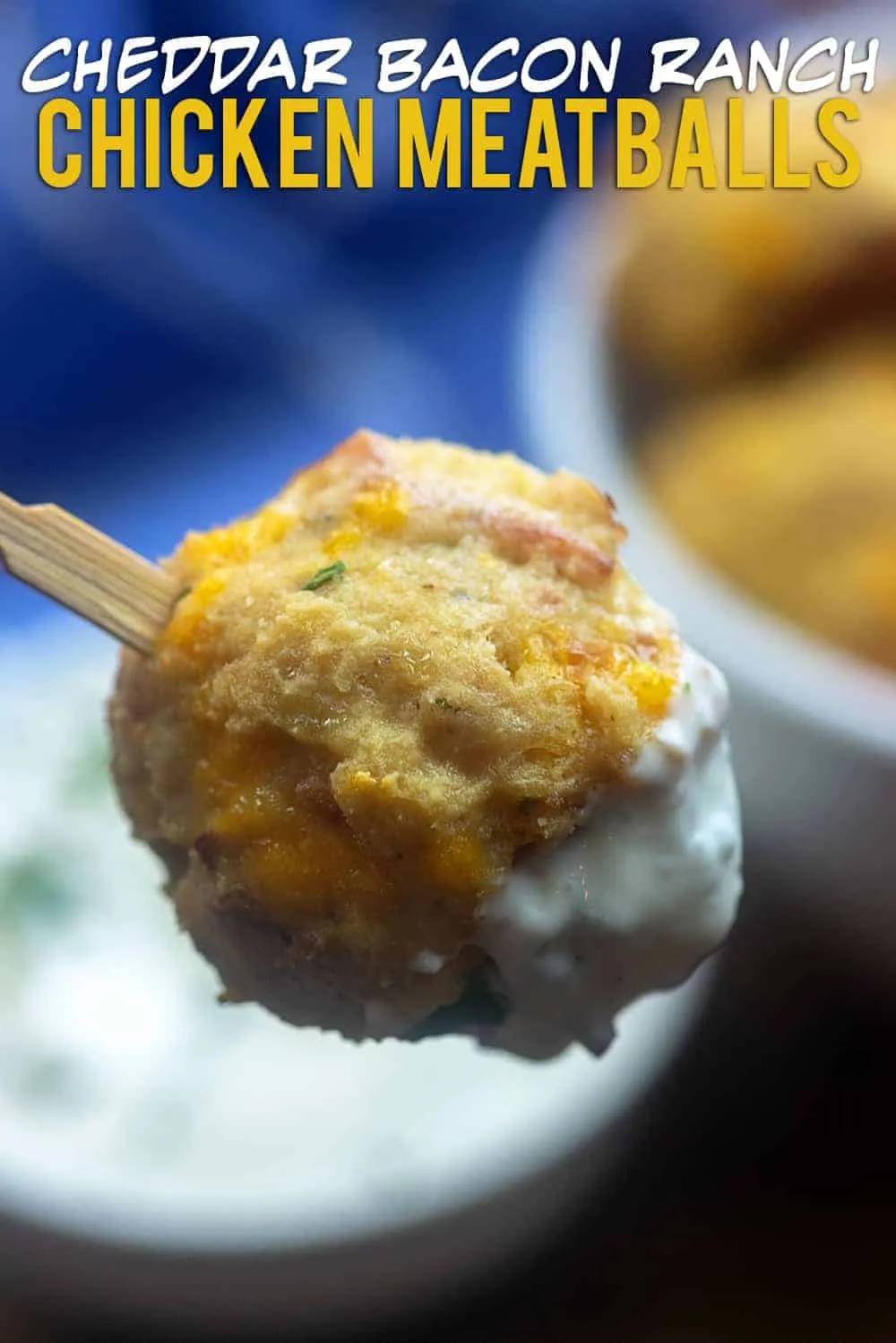 Cheddar Bacon Ranch Chicken Meatballs
