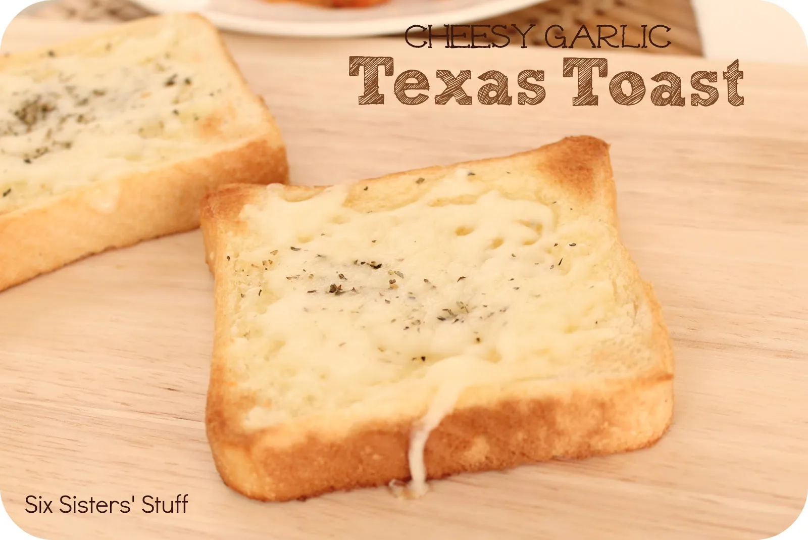 Cheesy Garlic Texas Toast