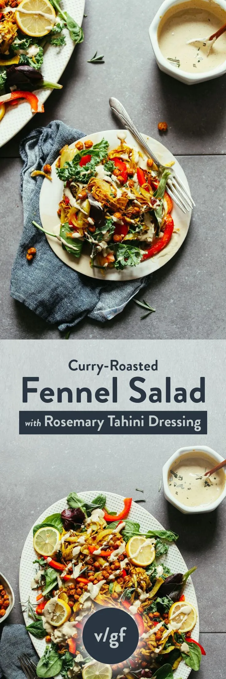 Curry Roasted Fennel Salad with Rosemary Tahini Dressing
