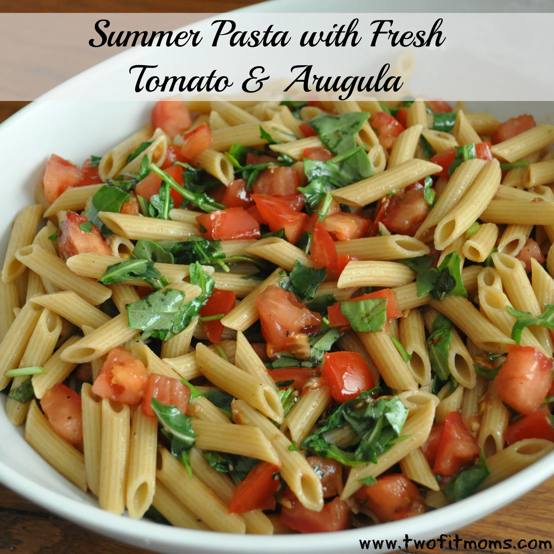 Fresh Tomato and Arugula Pasta