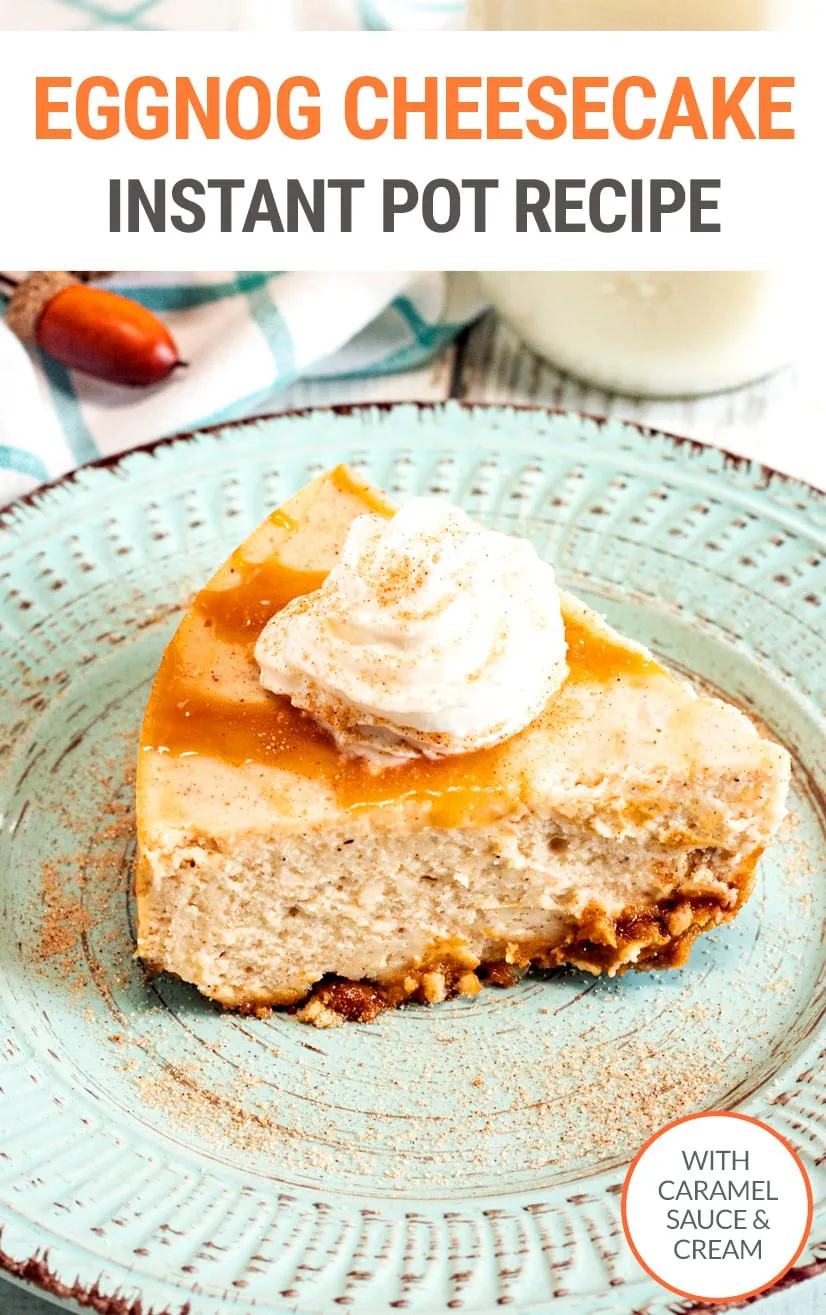 Instant Pot Eggnog Cheesecake with Gingersnap Crust