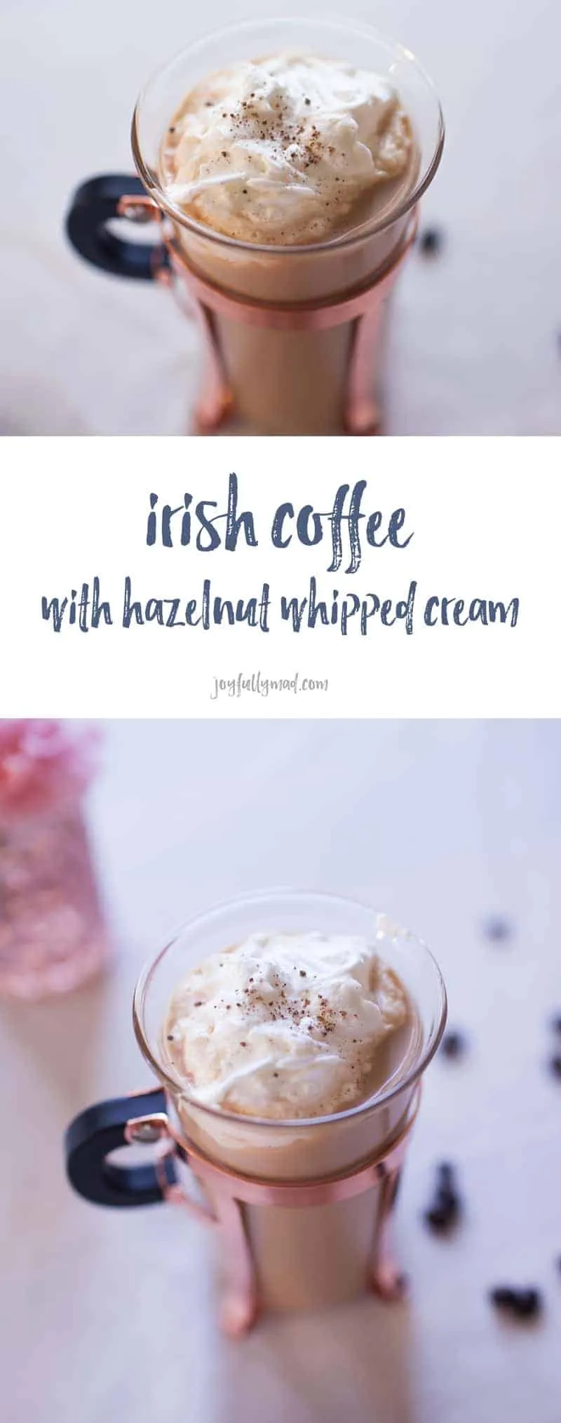 Irish Coffee Hazelnut Whipped Cream