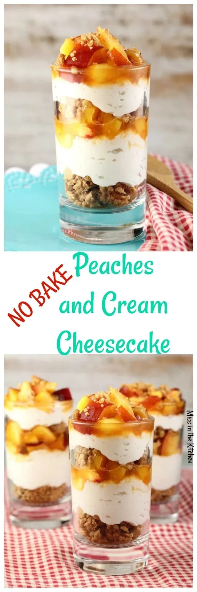 No Bake Peaches and Cream Cheesecake Parfaits