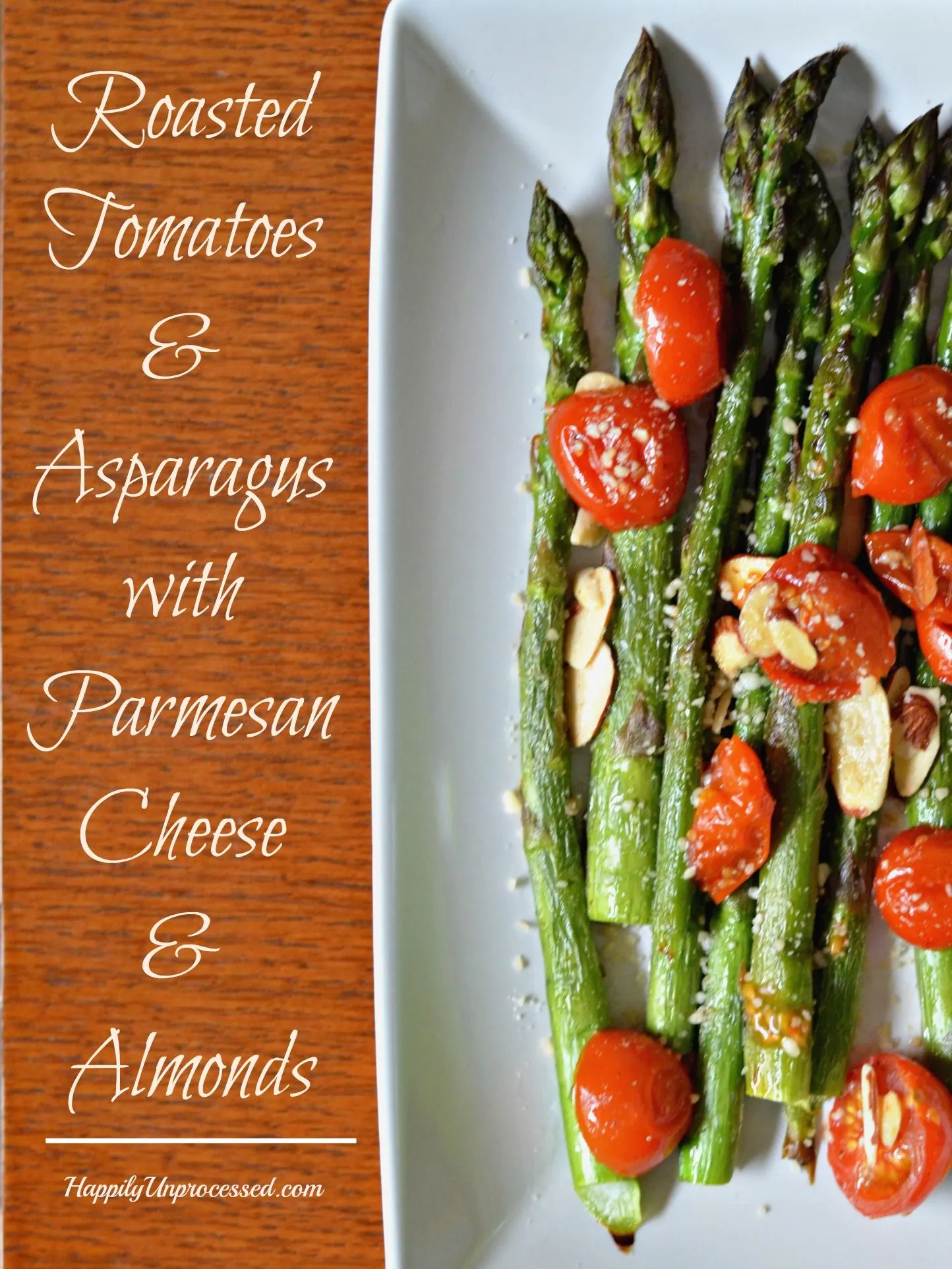 Roasted Tomatoes Asparagus Parm Cheese Almonds