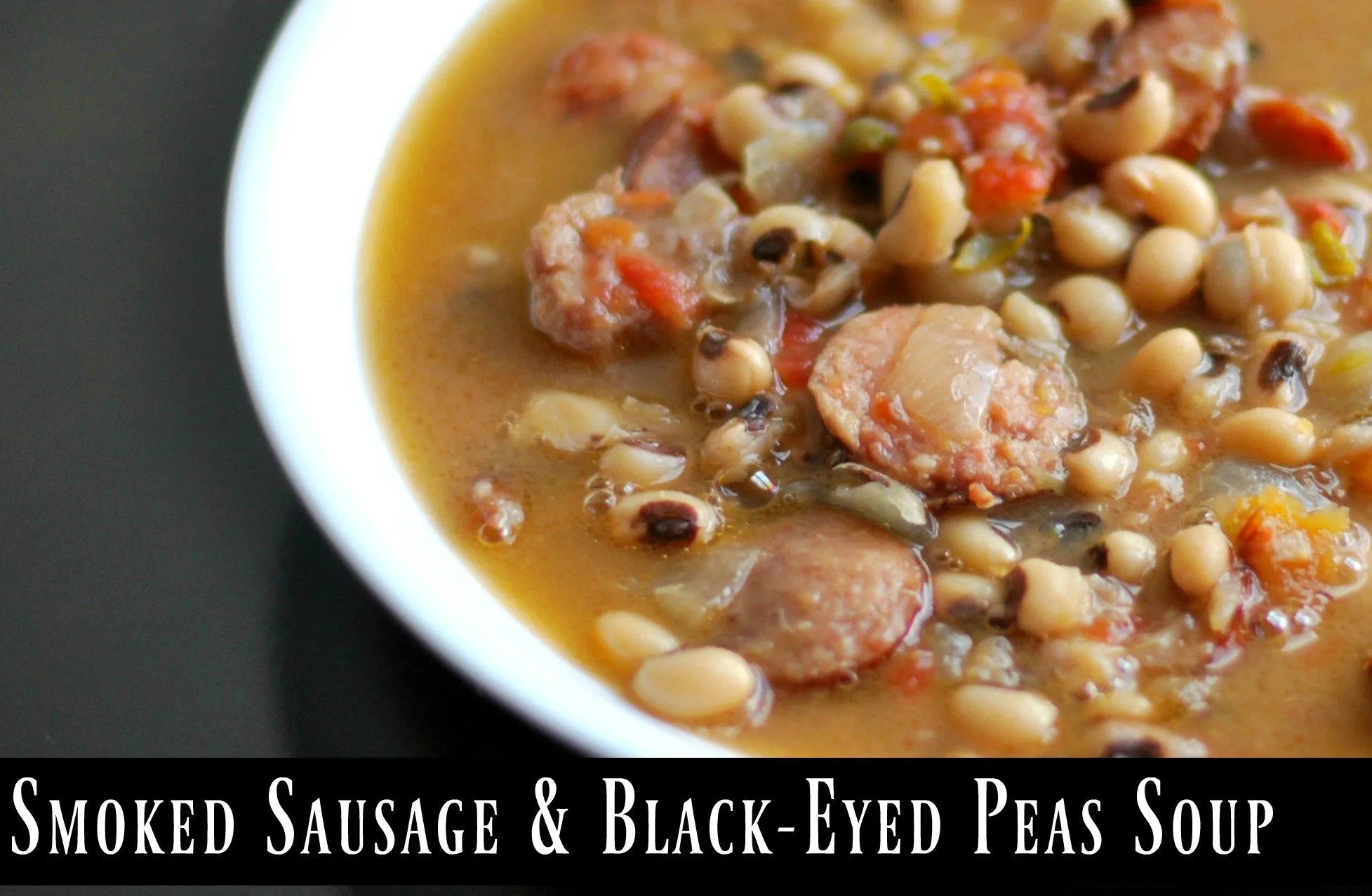 Smoky Black Eyed Pea and Sausage Soup
