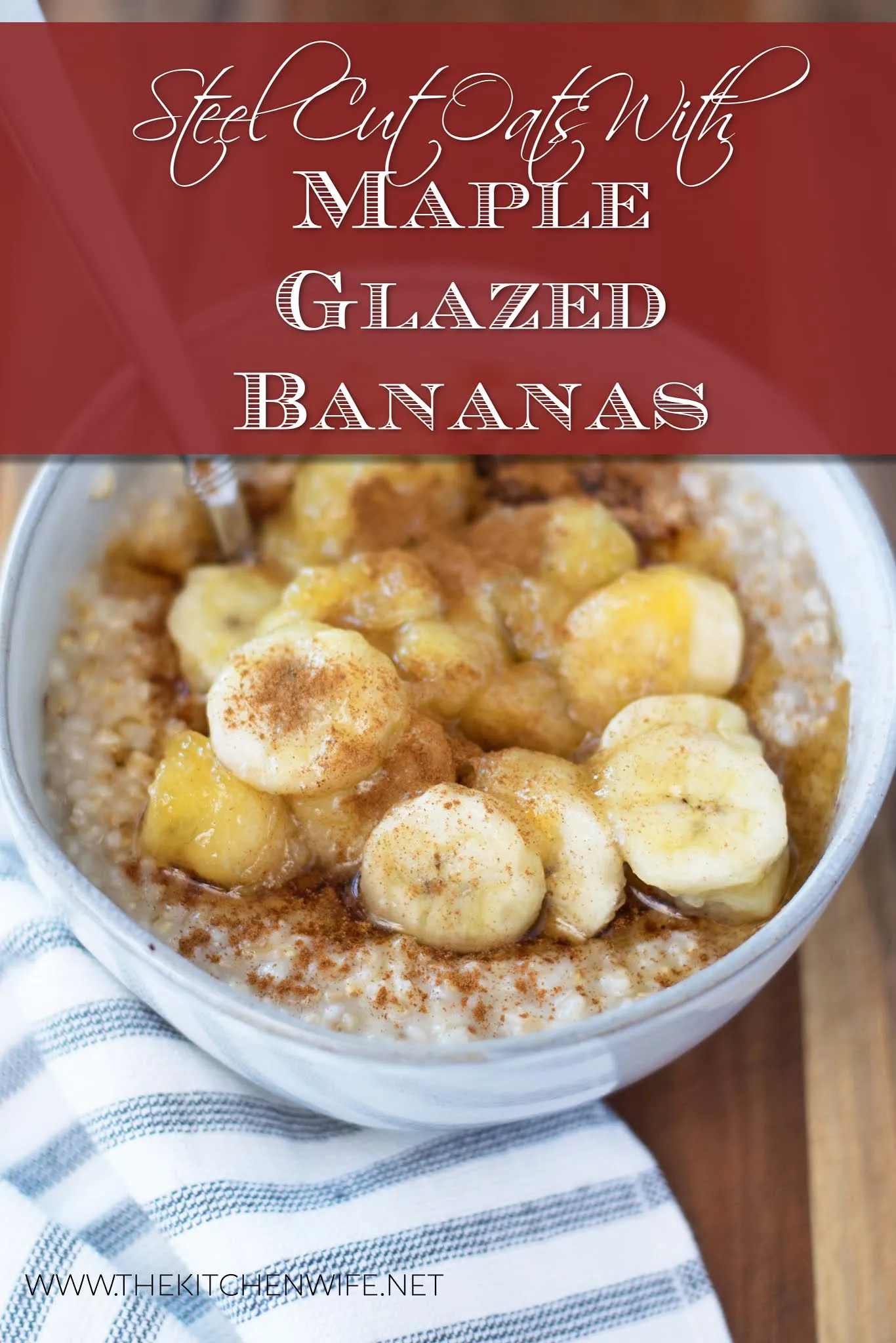 Steel Cut Oats with Maple Fried Bananas