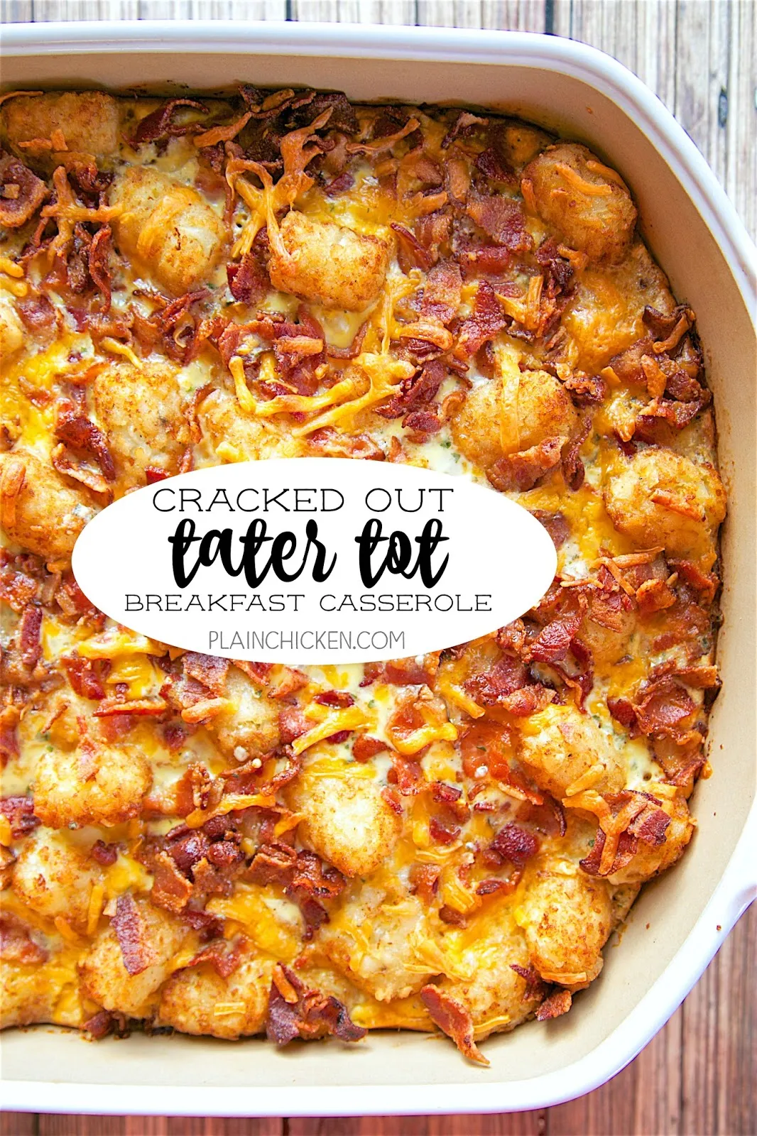 Tater Tot Bacon Egg and Cheese Breakfast Casserole