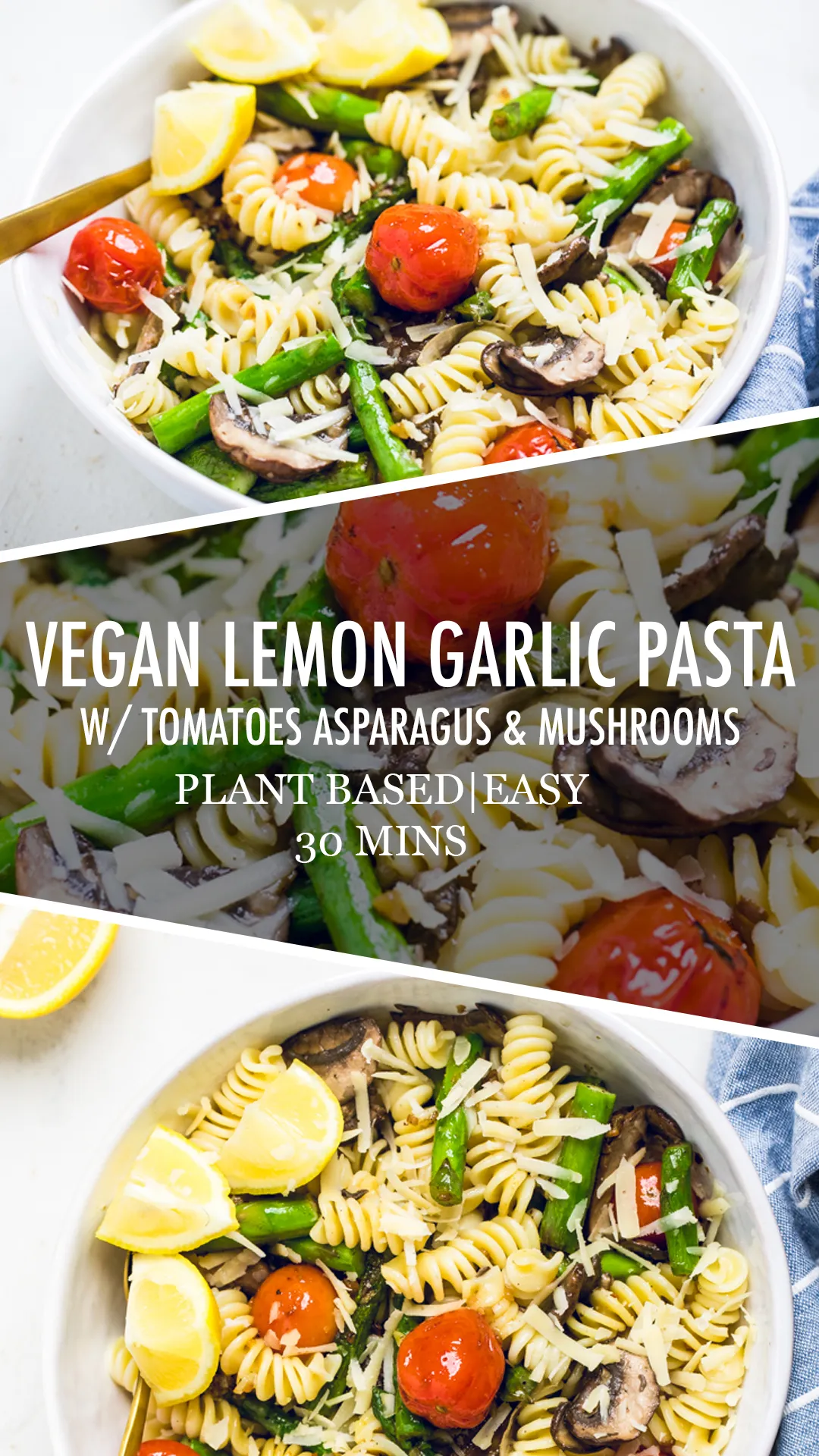 Vegan Lemon Garlic Butter Pasta with Tomatoes, Asparagus, and Mushrooms
